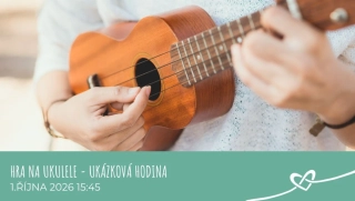 Hra na ukulele - ukázková hodina